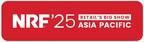 NRF 2025亚太零售展现已开放注册