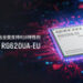 MWC 2025 | 可盐可甜可爱，移远通信推出全面支持R16特性的5G模组RG620UA-EU