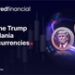 SquaredFinancial adds the Trump and Melania meme coins to its crypto offering