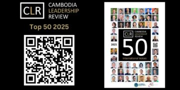 Cambodia Leadership Review Launches Second Edition of ’50 International Voices’ for 2025: Recognizing Leaders Shaping the Kingdom’s Growth