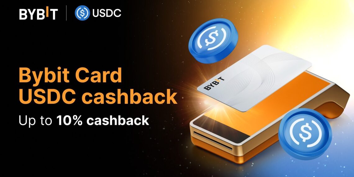 10% Rebate: Bybit Card Introduces USDC Cashback