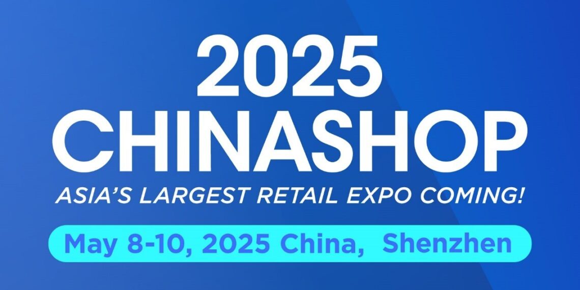 Freshippo, CR Vanguard, Microsoft, NVIDIA, MINISO, and more than 900 exhibitors have Confirmed, 2025 CHINASHOP will Launch from May 8 to 10