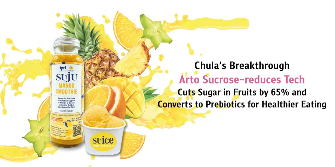 Chula’s Breakthrough Arto Sucrose-reduces Tech Cuts Sugar in Fruits by 65% and Converts to Prebiotics for Healthier Eating