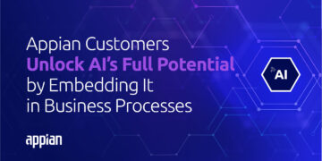 Appian Customers Unlock AI’s Full Potential by Embedding It in Business Processes