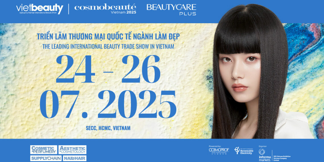 Vietbeauty & Cosmobeauté Vietnam 2025 co-locate with Beautycare Plus: Vietnam’s Leading and Well-Recognized Beauty Trade Event Returns to Ho Chi Minh City