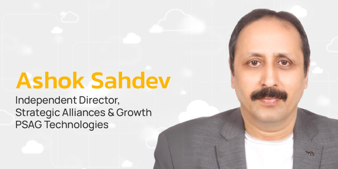 PSAG Technologies Appoints Ashok Sahdev as Independent Director – Strategic Alliances & Growth