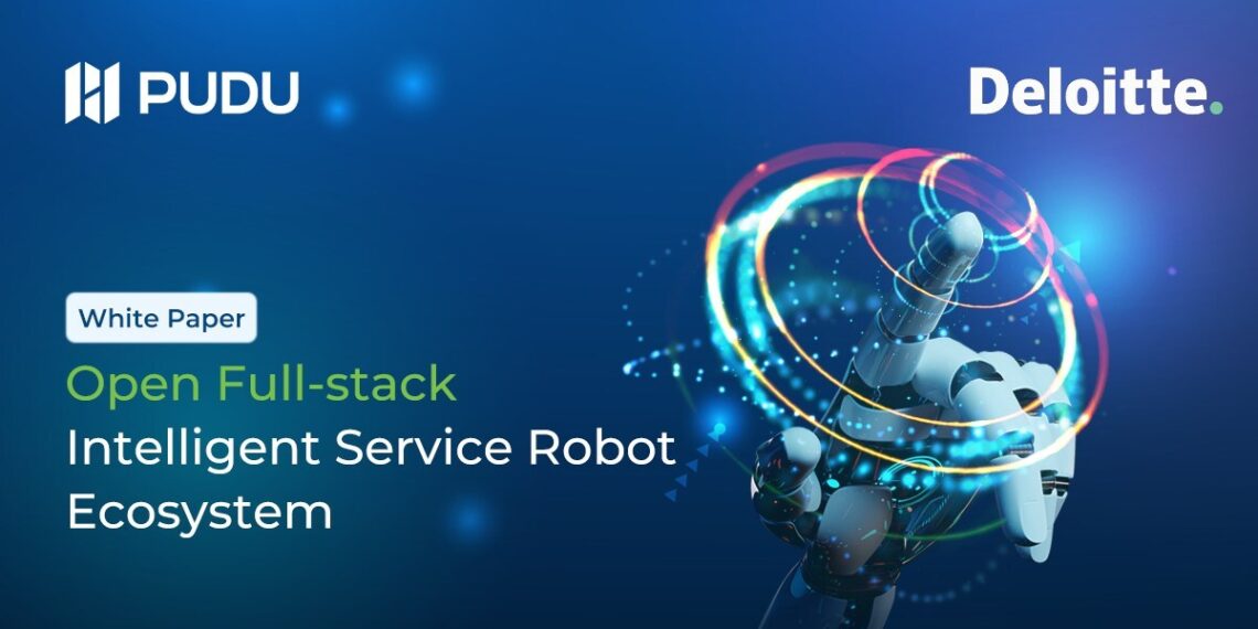 Pudu Robotics and Deloitte Release White Paper on “Open Full-Stack Intelligent Service Robot Ecosystem”