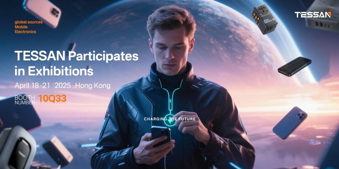 TESSAN Explores the Next Era of Charging at Global Sources Hong Kong 2025