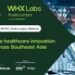 Asia Health & Medlab Asia Rebrands to WHX and WHX Labs in Kuala Lumpur and Bangkok