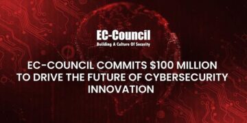 EC-Council Commits $100 Million to Drive the Future of Cybersecurity Innovation