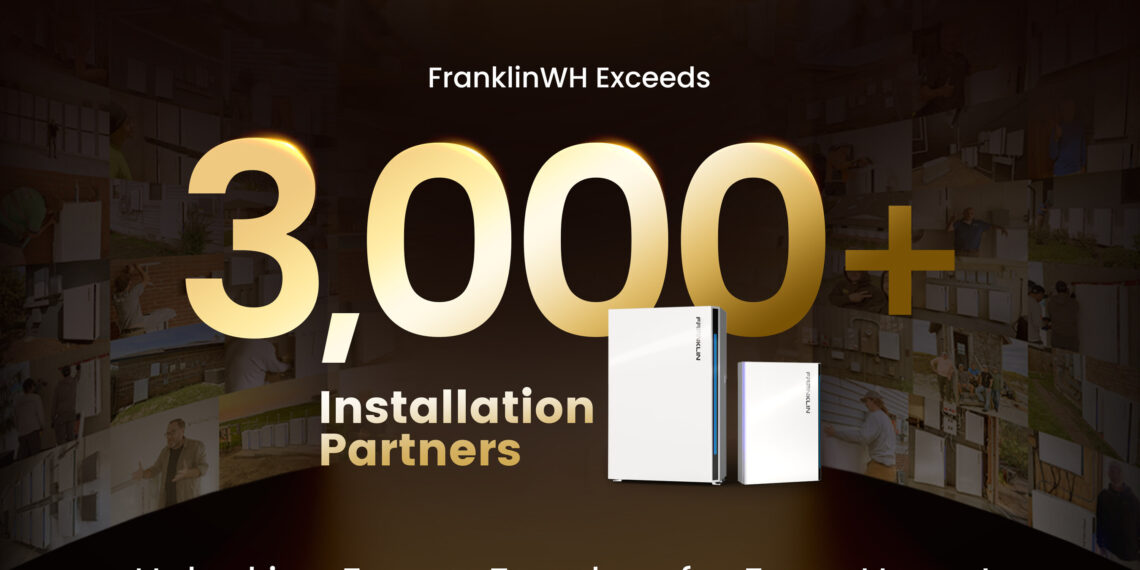 3,000+ Installation Partners Choose FranklinWH–Now the Go-To Brand for Whole-Home Energy Solutions