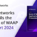 CDNetworks’ State of WAAP Report Reveals 887.4 Billion Web App and API Attacks in 2024, a 21.4% YoY increase