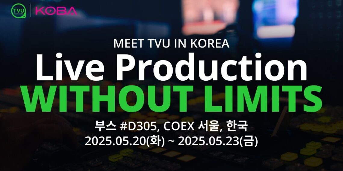 TVU Networks to Showcase 20 Years of Innovation at KOBA 2025