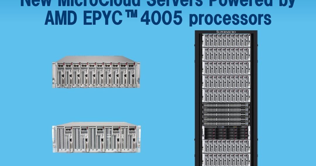Supermicro Delivers Best-In-Class Cost and Density Per Server Instance with the New MicroCloud, a Multi-Node Solution for Lightweight Entry Class Workloads Powered by AMD EPYC™ 4005 Series Processors