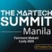 The MarTech Summit Manila, 2 July 2025 at Fairmont Makati