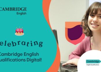 Cambridge English Qualifications Digital: Empowering Schools, Universities, and International Students with a Smarter Way to Certify English Proficiency