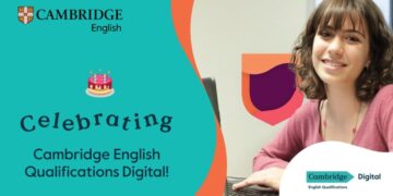 Cambridge English Qualifications Digital: Empowering Schools, Universities, and International Students with a Smarter Way to Certify English Proficiency
