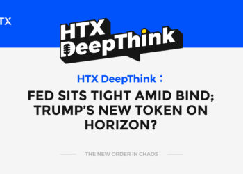 HTX DeepThink: Fed Sits Tight Amid Bind; Trump’s New Token on Horizon?