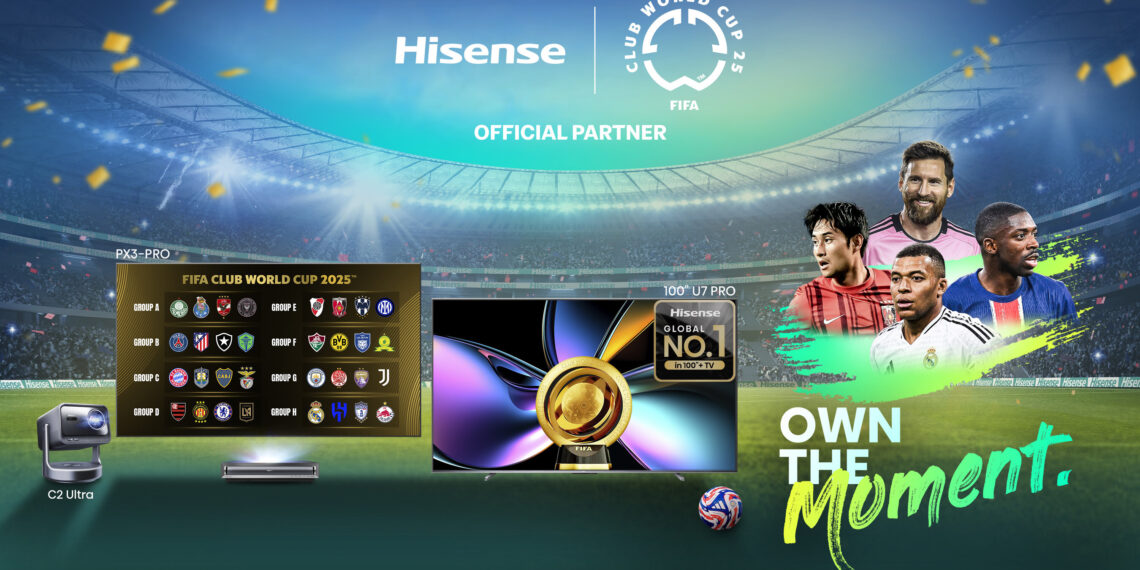Hisense Highlights Flagship Display Products During FIFA Club World Cup 2025™, Bringing Joyful Moments to Every Home