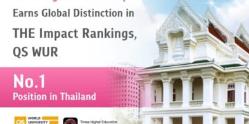 Chula Earns Global Distinction in THE Impact Rankings and QS WUR, Cementing Its No.1 Position in Thailand and ASEAN Leadership in Sustainability and Academic Excellence