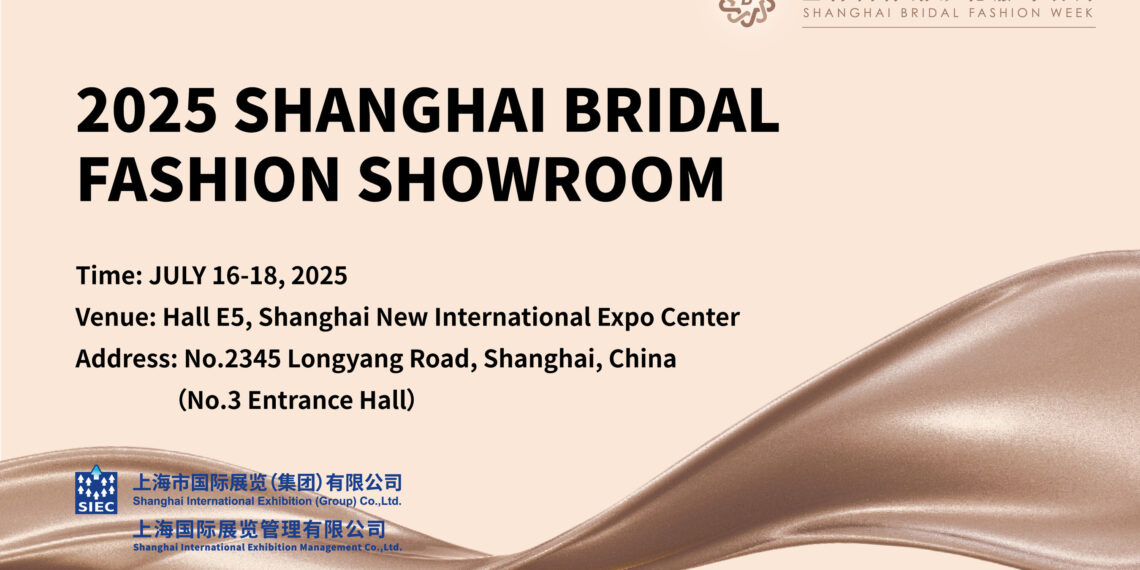 East Meets West: Shanghai Bridal 2025 to Showcase Unprecedented Fusion of Chinese Heritage & Global Design