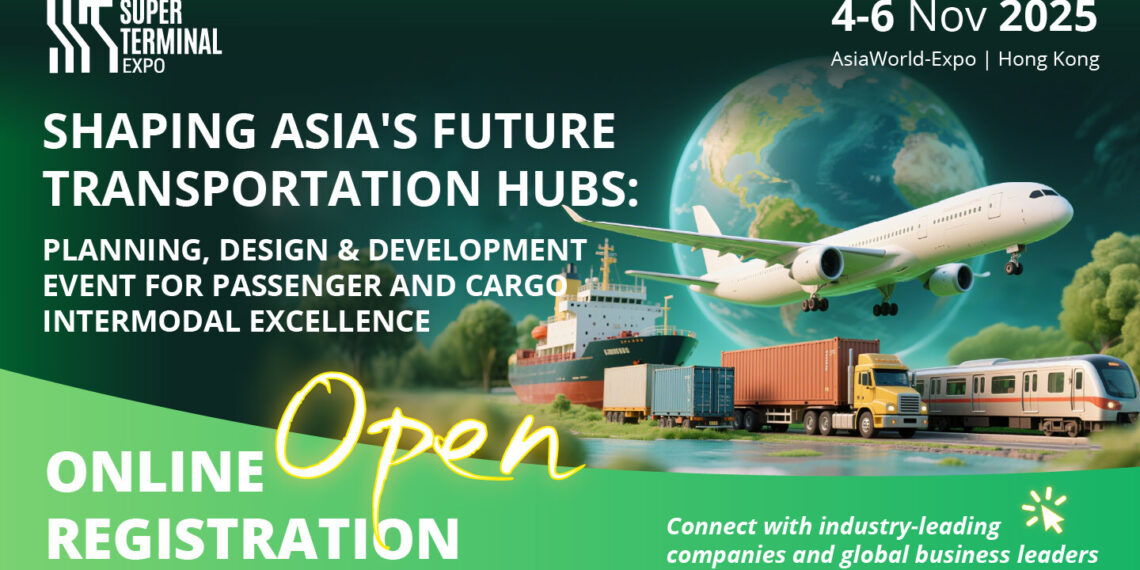 Pre-Registration of Super Terminal Expo 2025 Is Now Open Shaping the Future of Intermodal Transportation Hubs