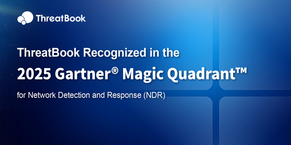 ThreatBook Selected in the First-ever Gartner® Magic Quadrant™ for Network Detection and Response (NDR)