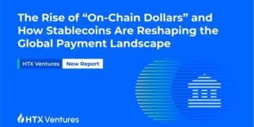 HTX Ventures Explores How Stablecoins Are Building a New Dollar Infrastructure for Global Payments