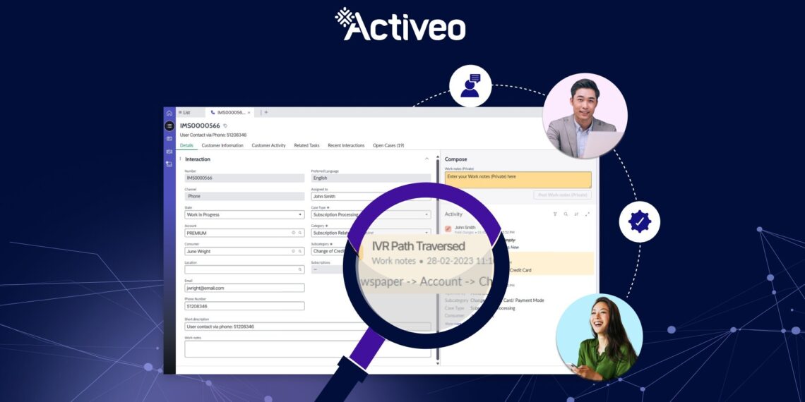 Activeo Launches OneView CSM: A Seamless Bridge Between Contact Centres and ServiceNow Customer Service Management