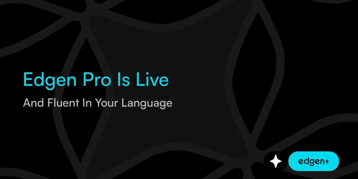 Edgen Introduces Subscription Model and Expands Language Support for Global Users