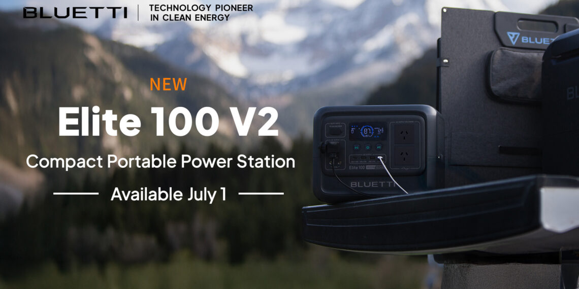 BLUETTI’s New Elite 100 V2, Elite 30 V2 Available on July 1st in Australia