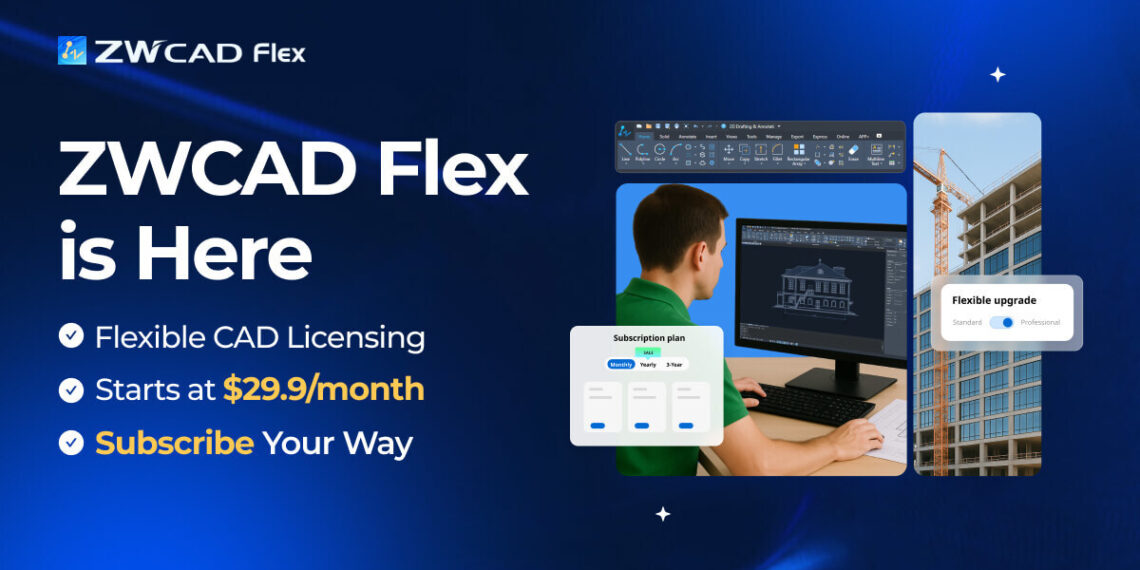 ZWSOFT Launches ZWCAD Flex in the U.S. and Canada: Powerful CAD Performance Meets Purchasing Flexibility