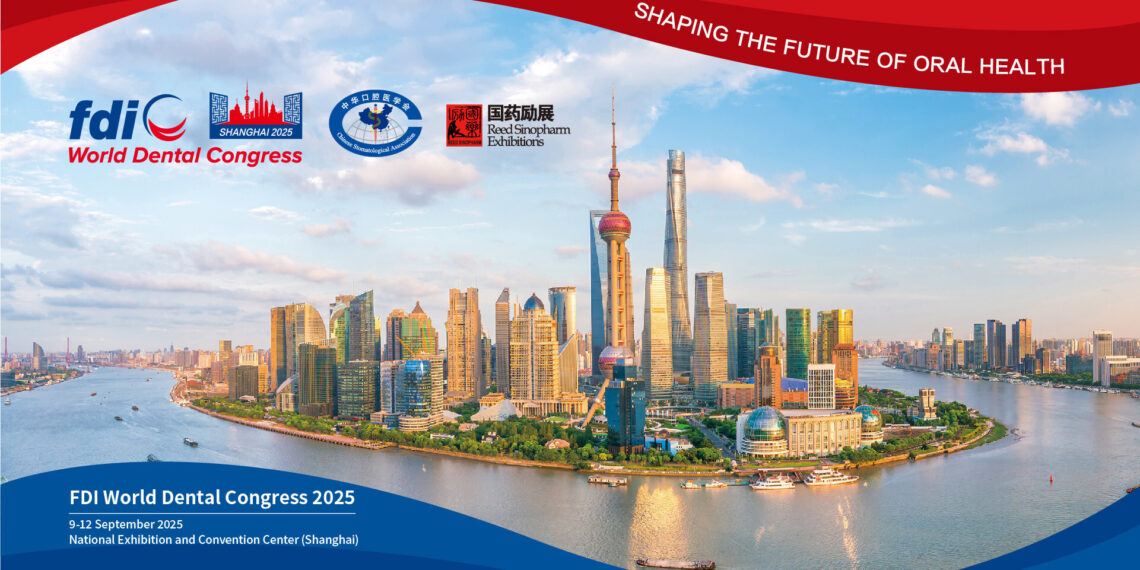 Global Dental Leaders to Convene in Shanghai  for FDI World Dental Congress 2025