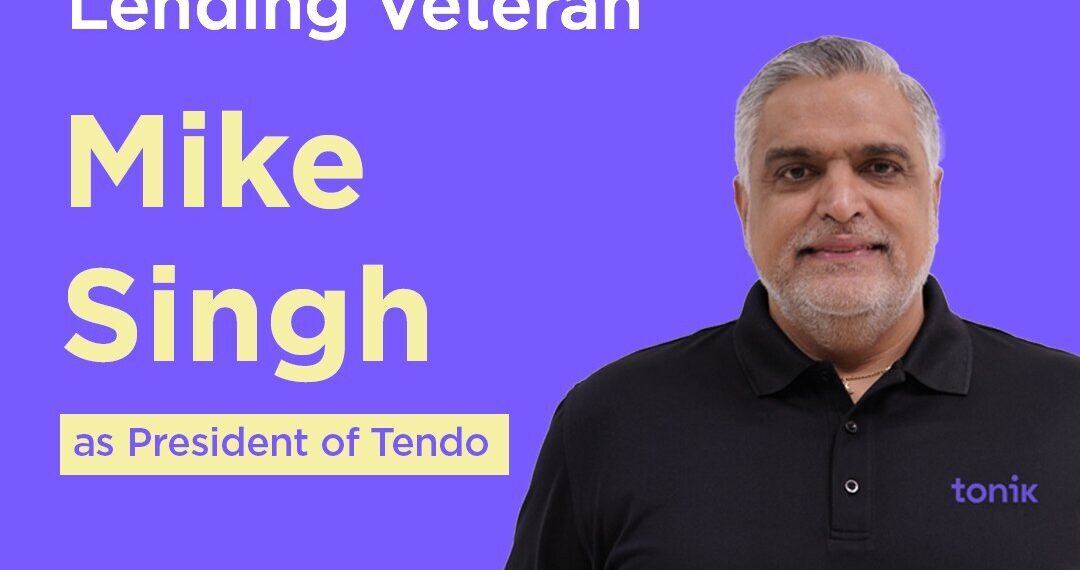 Tonik Appoints Digital Lending Veteran Mike Singh as President of Tendo