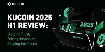 KuCoin’s Remarkable First Half of 2025: Building Trust, Driving Innovation, and Shaping the Future