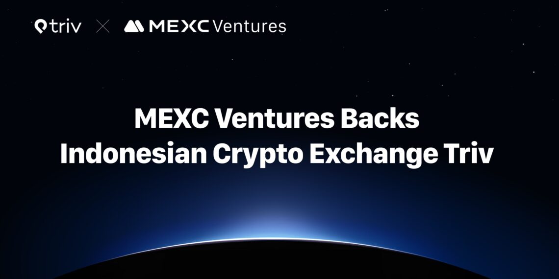 MEXC Ventures Invests in Triv, Indonesia’s Leading Crypto Exchange, at $200 Million Valuation to Accelerate Southeast Asia Expansion