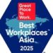 Great Place To Work Announces the 2025 Best Workplaces in Asia™ List