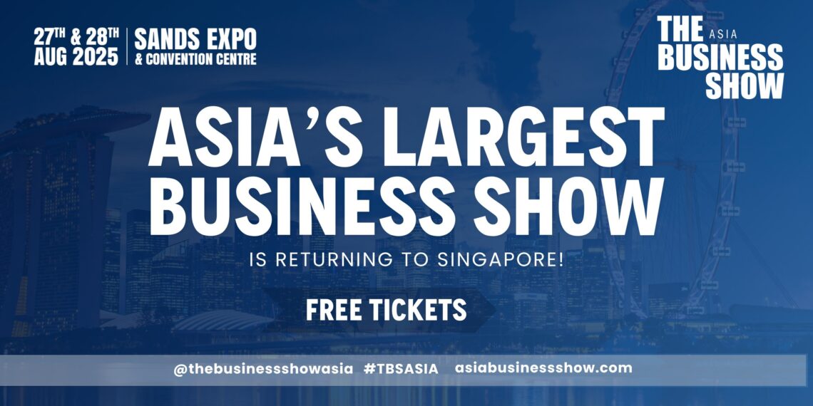 The Business Show Asia 2025 Set to Inspire, Connect, and Transform Businesses