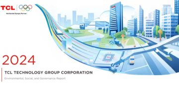 TCL Technology Releases 2024 ESG Report Showcasing Commitment to Building a Sustainable Future