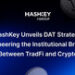 HashKey Unveils DAT Strategy: Pioneering the Institutional Bridge Between TradFi and Crypto