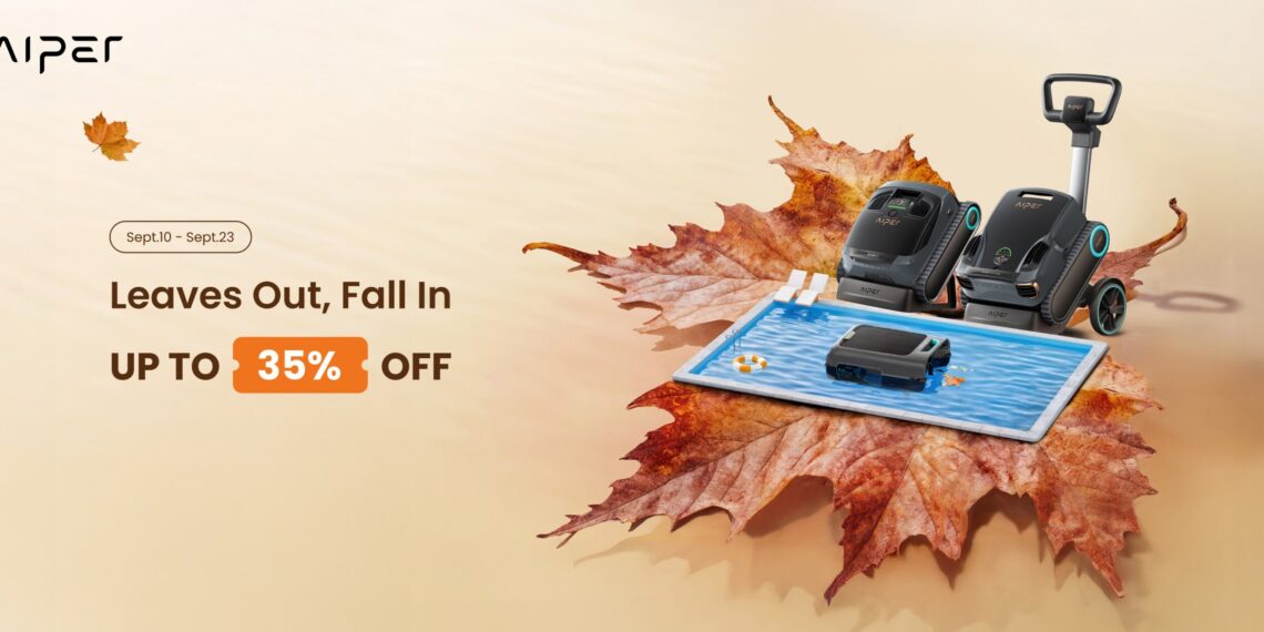 Leaves Don’t Stand a Chance: Aiper Launches Autumn Campaign Combining Smart Pool-Cleaning Tips with Big Savings