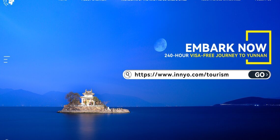EMBARK NOW：240-HOUR VISA-FREE JOURNEY TO YUNNAN