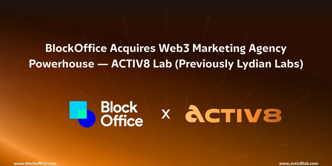 BLOCKOFFICE ACQUIRES WEB3 MARKETING AGENCY POWERHOUSE- ACTIV8 LAB (PREVIOUSLY LYDIAN LABS)-  ORGANISER OF MALAYSIA BLOCKCHAIN WEEK