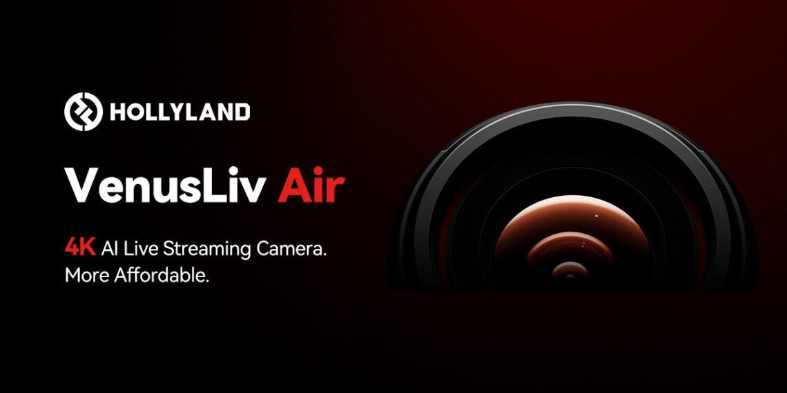 Hollyland Launches VenusLiv Air, Redefining Entry-Level Live Streaming Cameras with Pro-Grade Performance