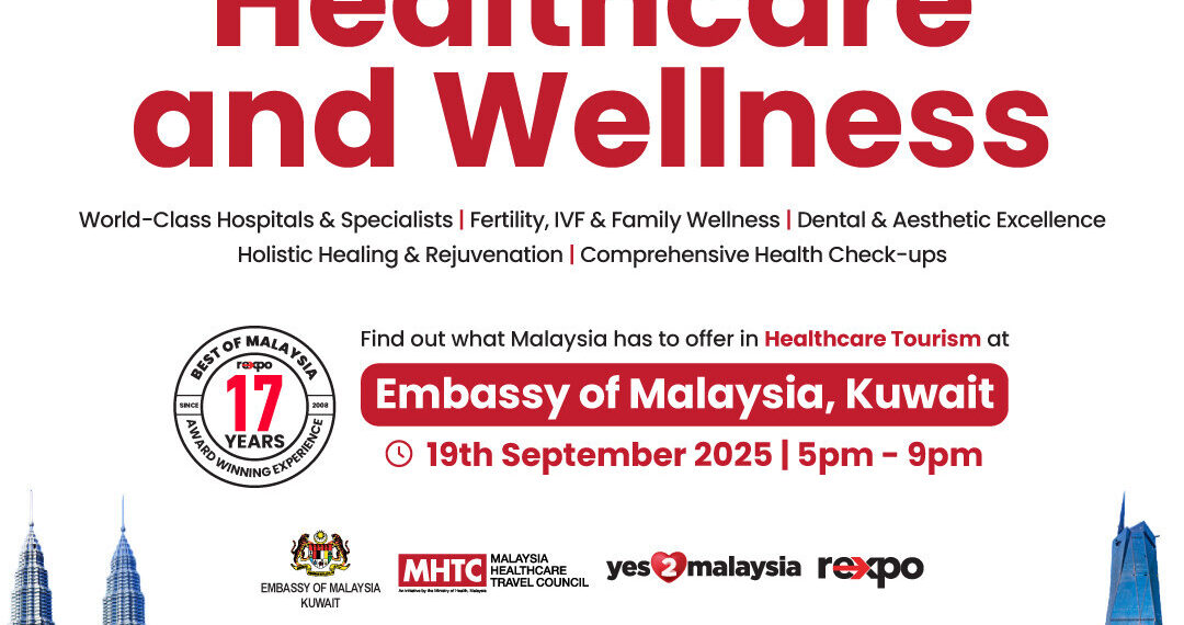 Malaysia Healthcare Week Debuts in Kuwait, Strengthening Malaysia-Kuwait Medical Partnership
