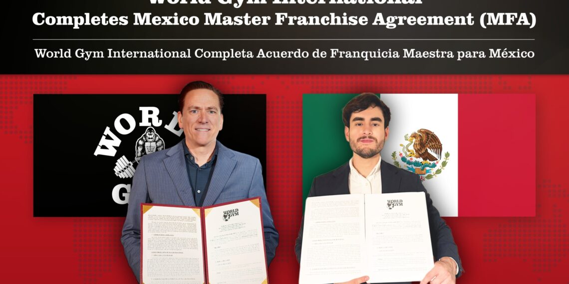 World Gym Corporation Advances Global Growth with Mexico MFA and Australia Expansion