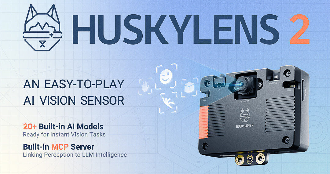 DFRobot Launches HUSKYLENS 2: An Easy-to-Play AI Camera — From Self-Training to LLM Understanding