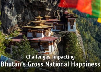 Challenges Impacting Bhutan’s Gross National Happiness in the 21st Century