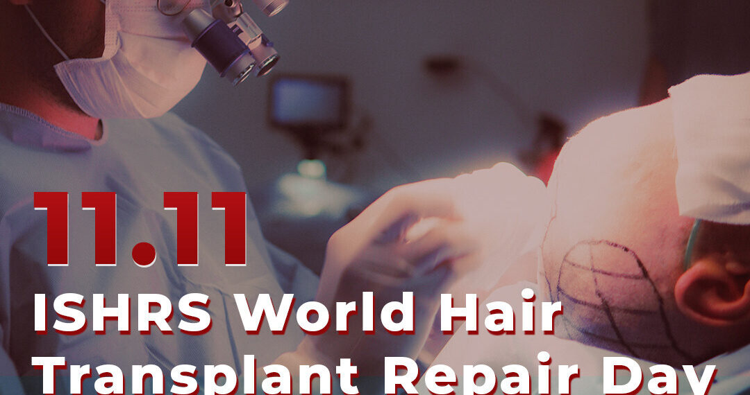 “World Hair Transplant Repair Day” Taking Place on 11/11 Shines Light on Proliferation, Dangers of Black-Market Hair Transplant Clinics Worldwide