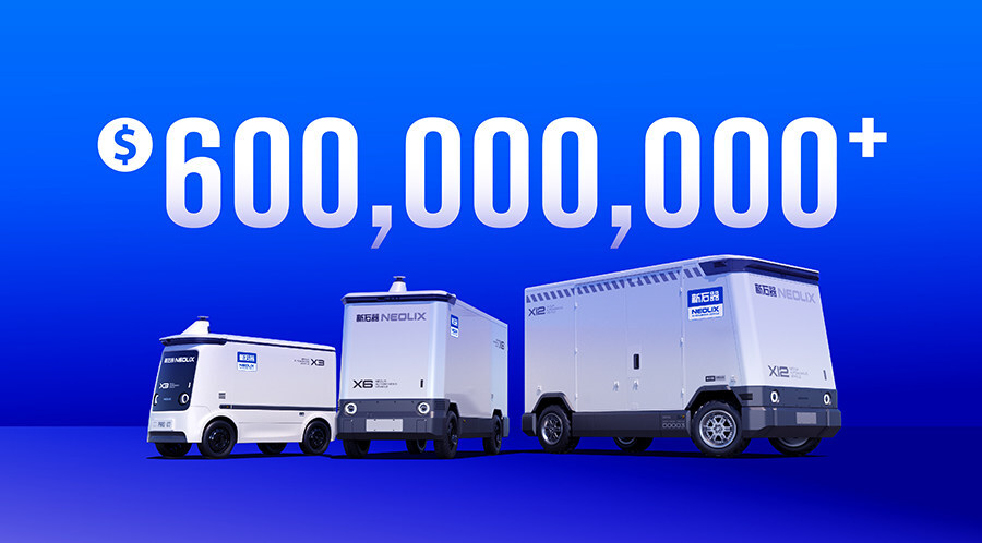 Neolix Raises US$600+ Million in Series D Funding, Setting New Record for Private Financing of China’s Autonomous Driving Industry
